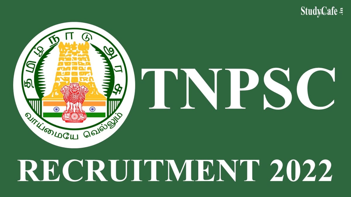 TNPSC Recruitment 2022 for 217 Vacancies: Check Posts and How to Apply Here