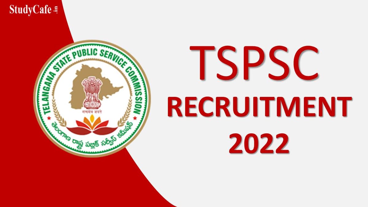 TSPSC Recruitment 2022 for 833 Bumper Vacancies: Check Posts, Application Procedure, and Other Details Here