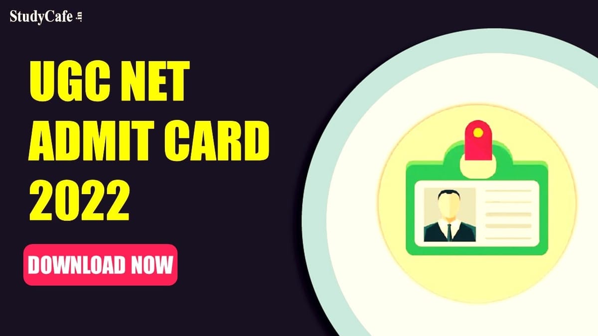 UGC NET 2022 Admit Card Released for Sep 23 exam; Check How to Download Admit Card