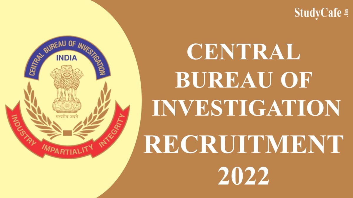 CBI Recruitment 2022: Check Post, Pay Scale, Age Eligibility, and How to Apply Here