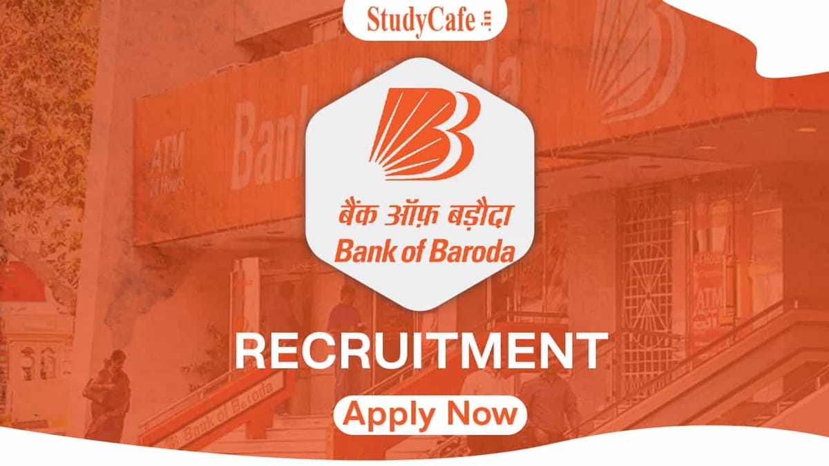 Bank of Baroda Recruitment 2022: Check Post, Qualifications, How to Apply, and Other Details