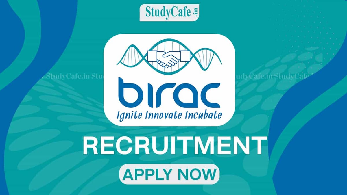 BIRAC Recruitment 2022: Check Post, Pay Scale Qualification, Tenure and How to Apply
