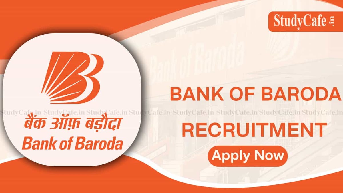 Bank of Baroda Recruitment 2022: Vacancies 346, Check Posts, Eligibility and Other Details Here