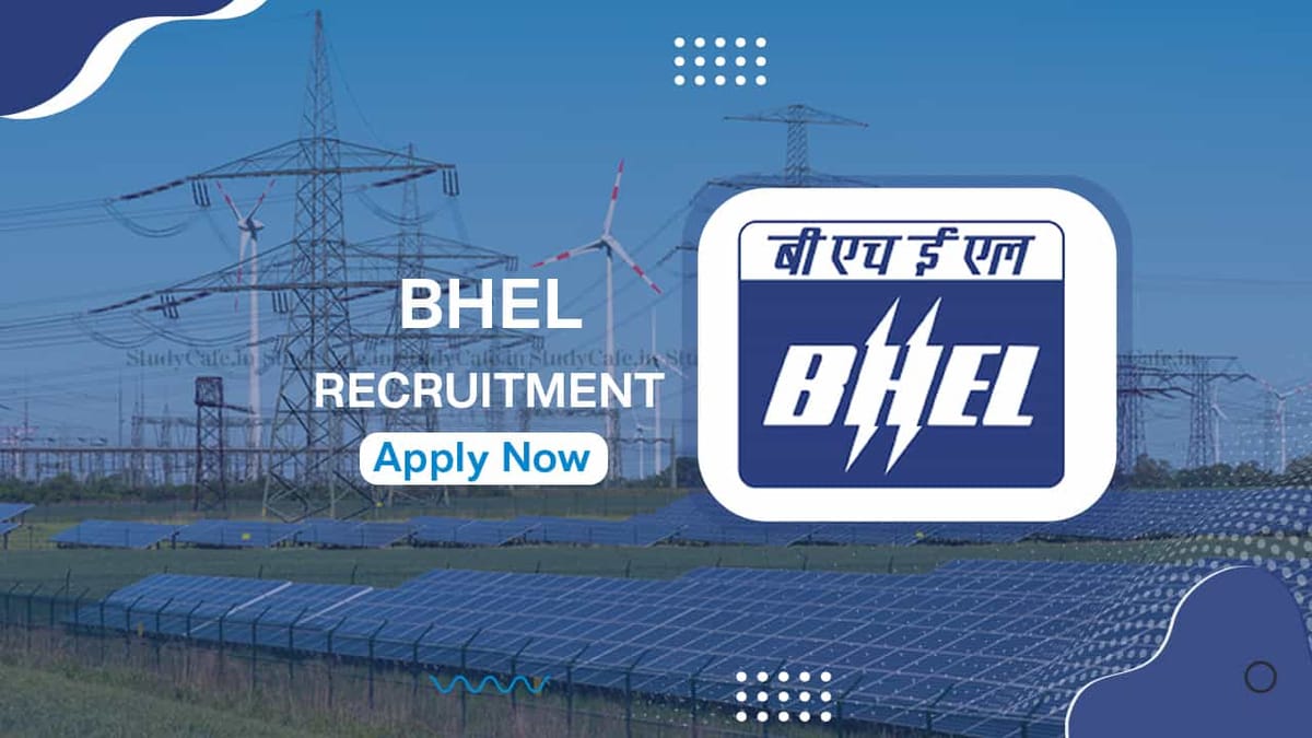 BHEL ITI Apprenticeship Recruitment 2022: Check Posts, Qualifications, Last Date, and How to Apply