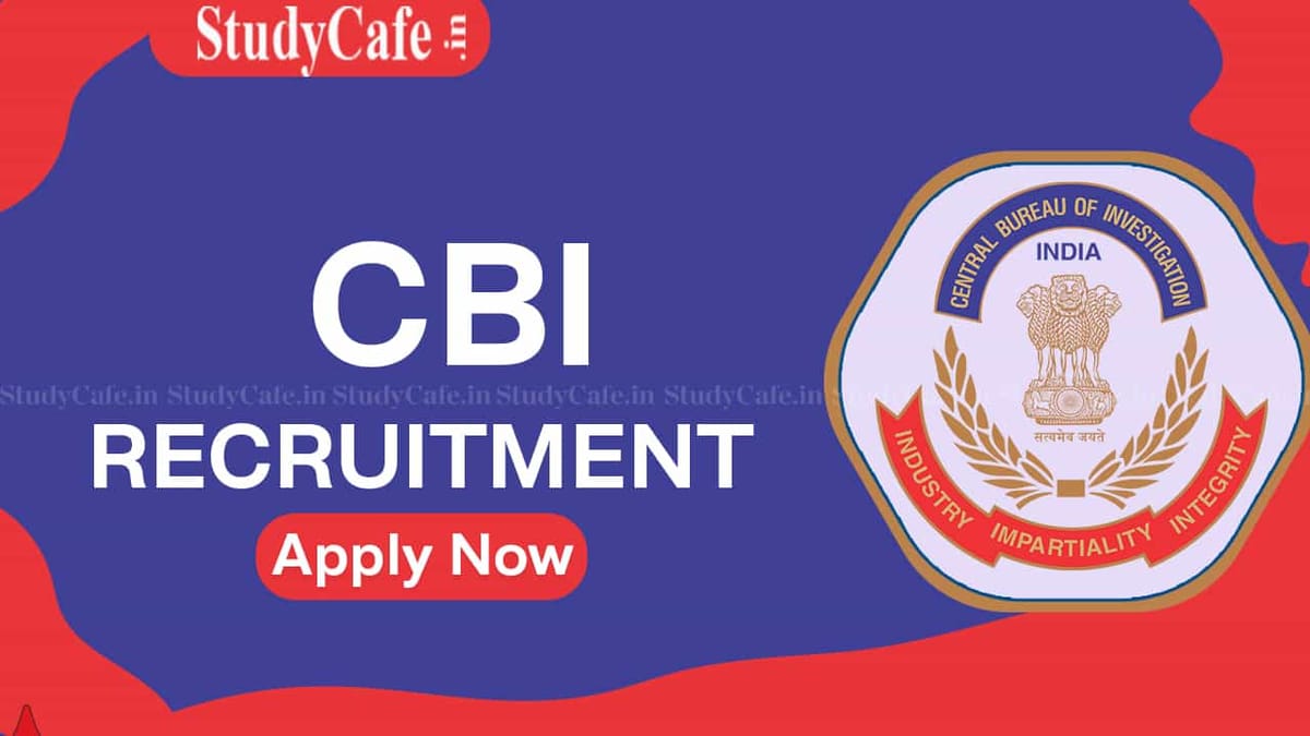 CBI Recruitment 2022: Check Posts, Pay Scale, Qualification and How to Apply Here