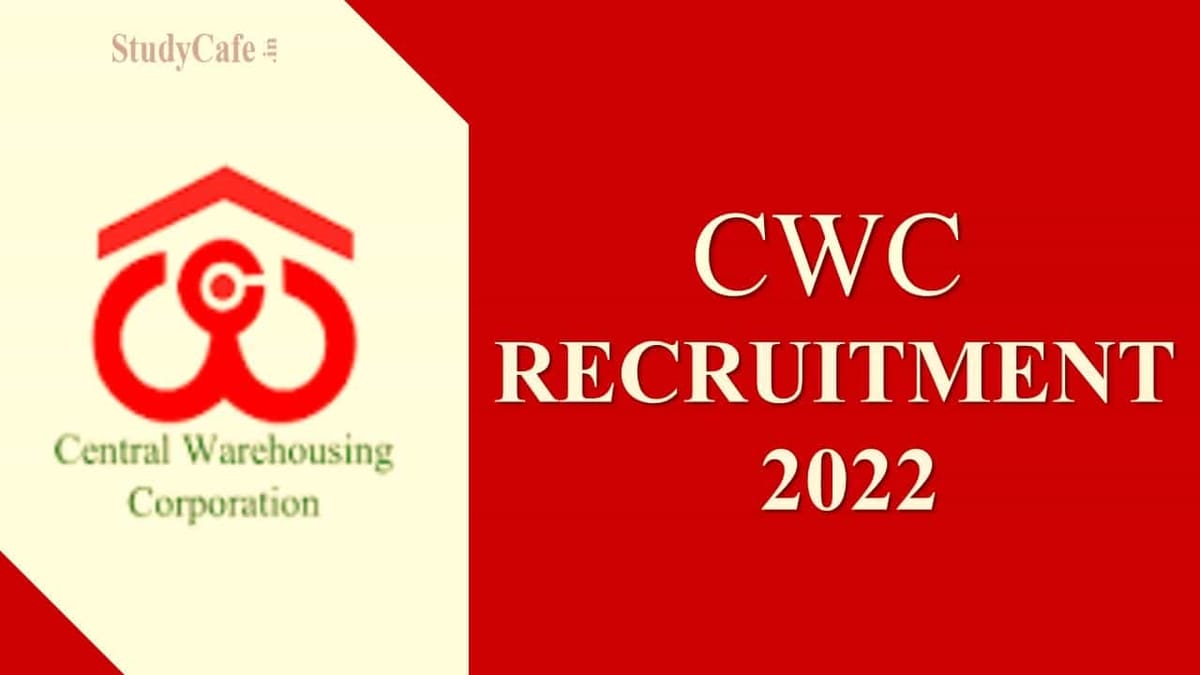 CWC Recruitment 2022: Check Salary, How to Apply and Other Details here