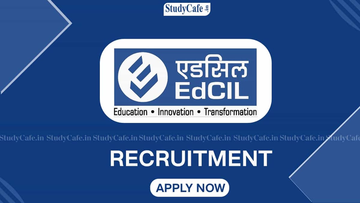 EdCIL Recruitment 2022: Check Posts, Salary, Qualifications, and Other Details