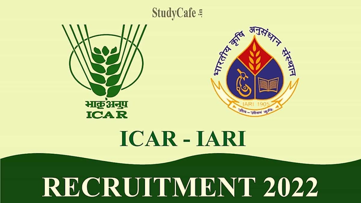 ICAR- IARI Recruitment 2022: Check Post, Eligibility and How to Apply Here