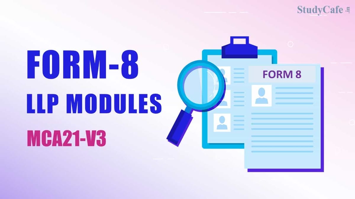 ICSI ask Feedback on Form-8 LLP Modules in MCA21-V3