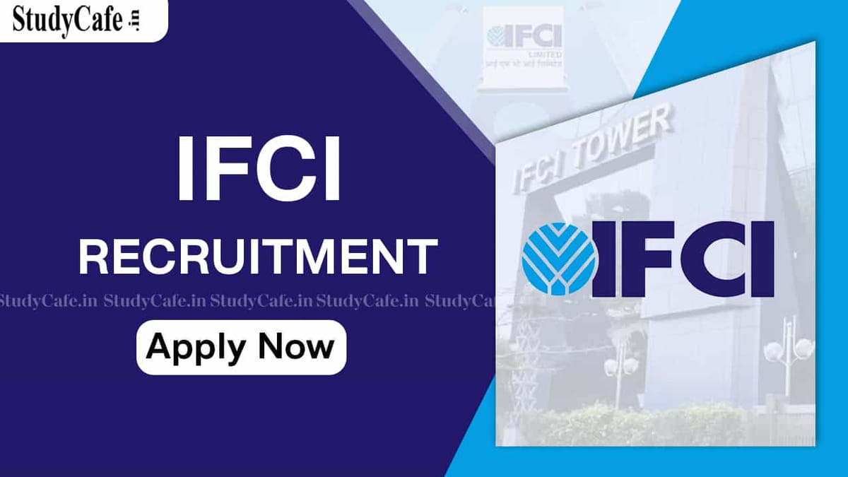 IFCI Recruitment 2022: Check Post, Qualification and Other Important Details Here