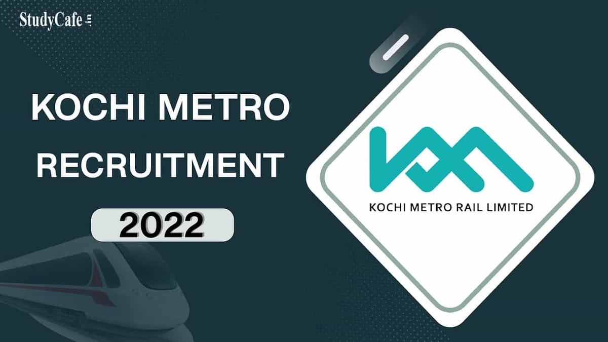 KMRL Recruitment 2022: Check Posts, Qualification and How to Apply Here