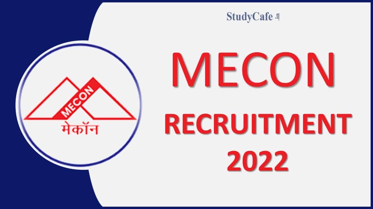Mecon Recruitment 2022: Salary Up to 66000, Check Posts, Qualifications and How to Apply Here