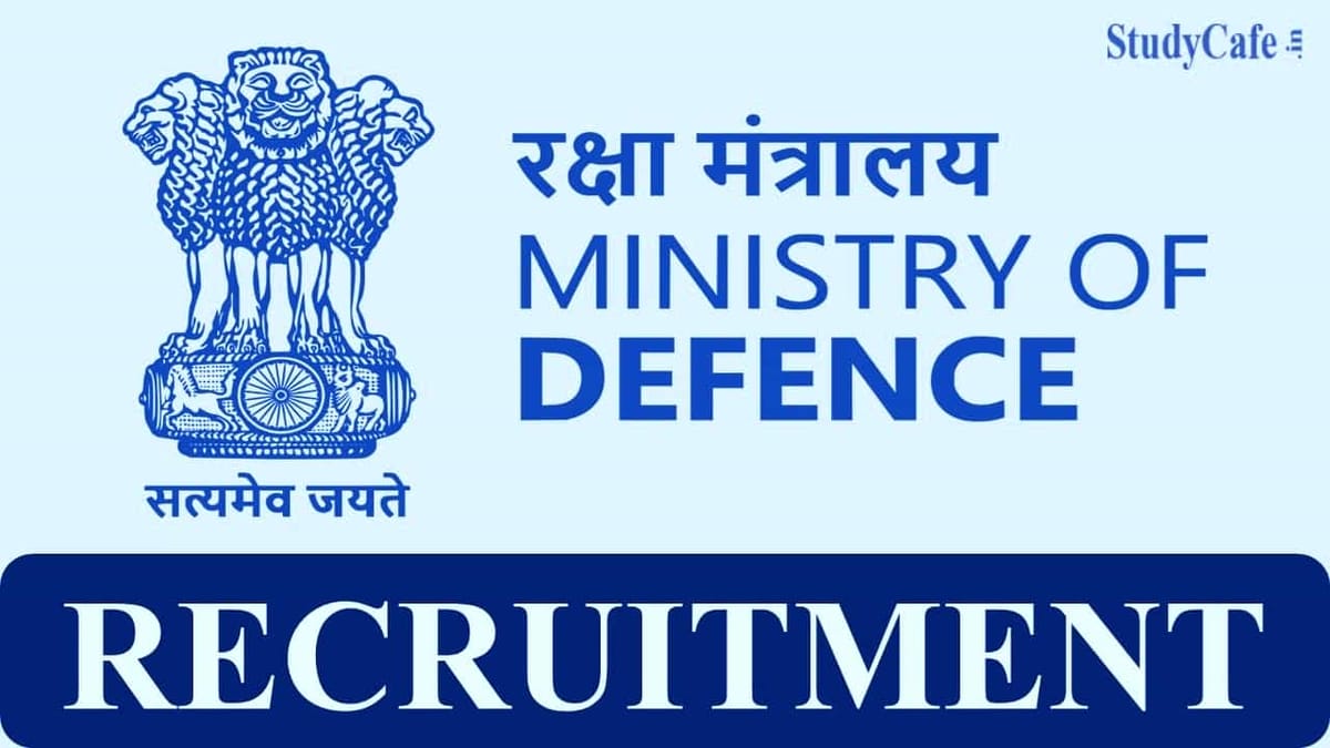Ministry of Defence Recruitment 2022 for Group ‘C’ Civilian Posts: Check Posts, Qualification, Last and How to Apply Here