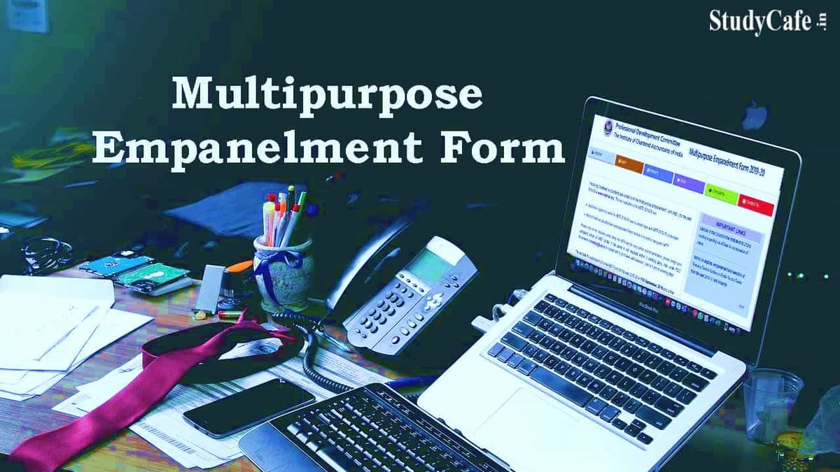 Multipurpose Empanelment Form (MEF) for the year 2022-23 is Live on ICAI; Check Last Date for Submission