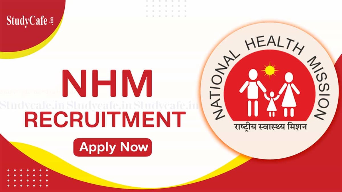 NHM Recruitment 2022 for 100 Vacancies: Check Posts and Other Details Here
