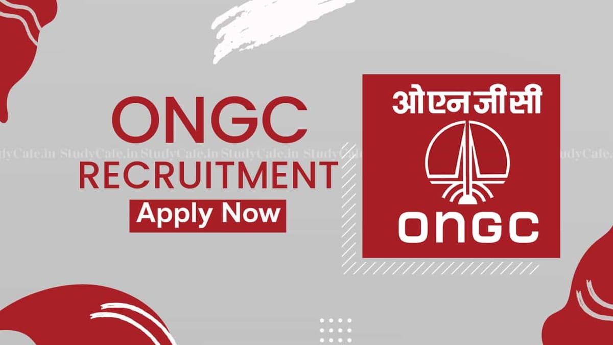 ONGC Recruitment 2022 for Various Posts: 56 Vacancies, Check Posts, Qualification and How to Apply