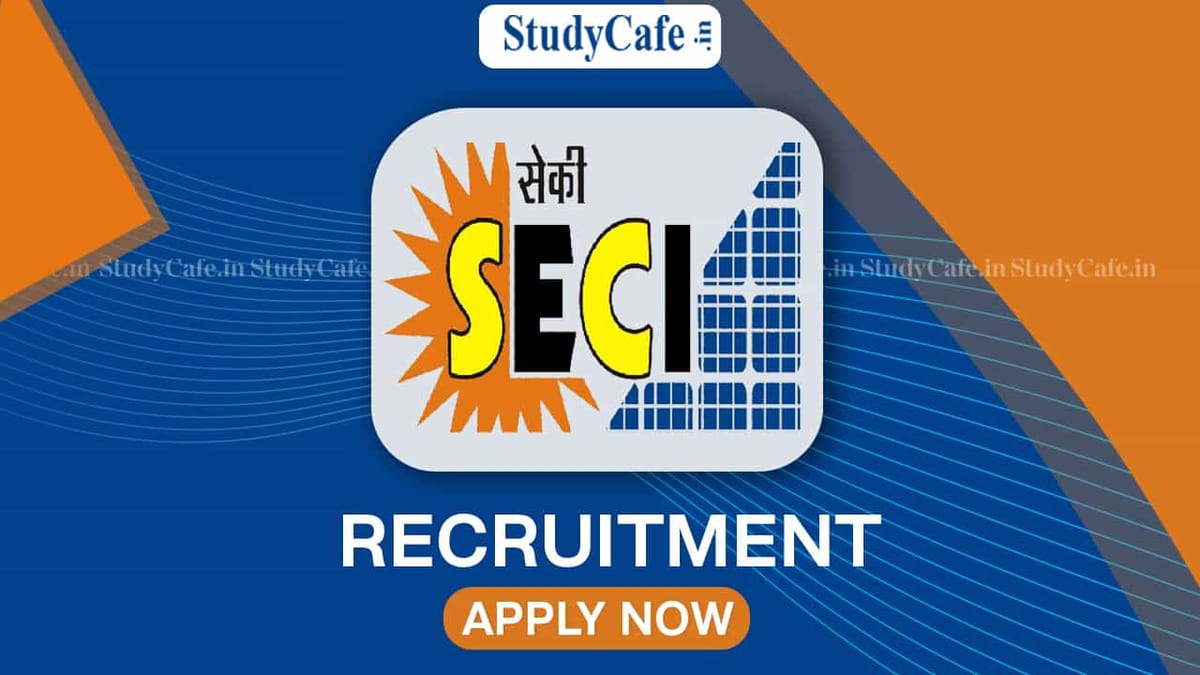 SECI Recruitment 2022: Salary up to 260000, Check Posts, How to Apply, and other details