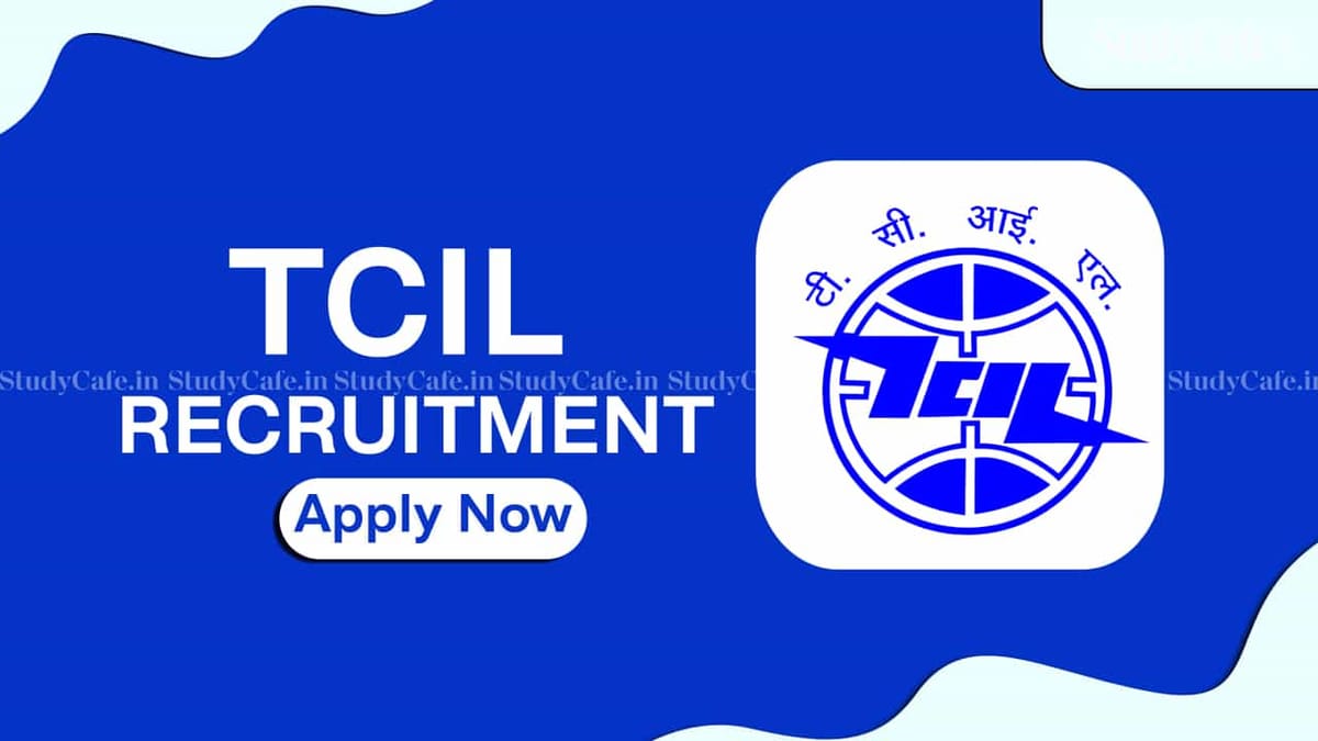 TCIL Recruitment 2022: Salary up to 300000, Check Post and Other Details 