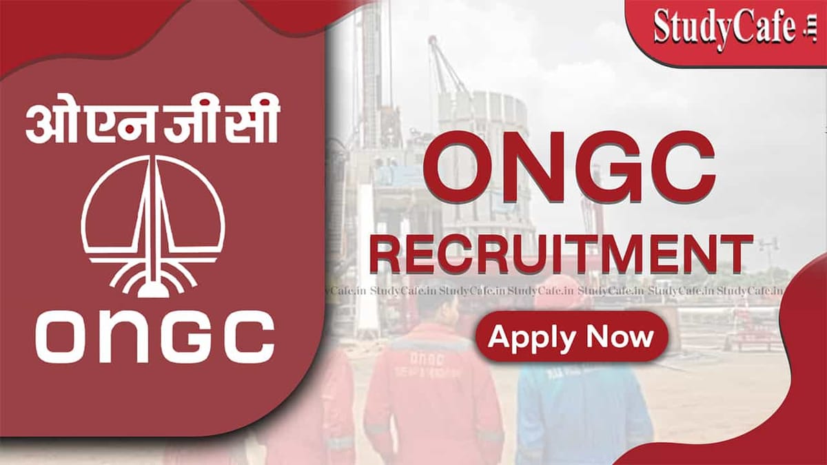 ONGC Recruitment 2022: Check Posts, Remuneration, Application Method, and Other Details Here