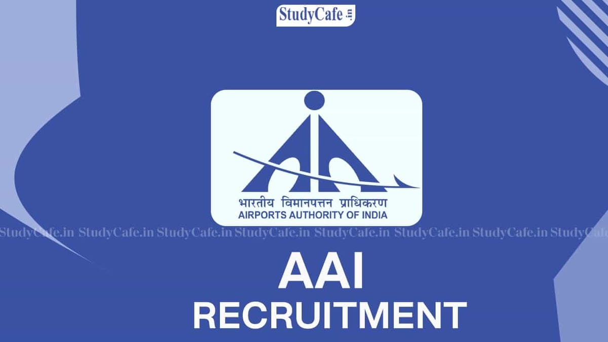 AAI Recruitment 2022: 125 Vacancies, Check Posts, Eligibility, Stipend and How to Apply