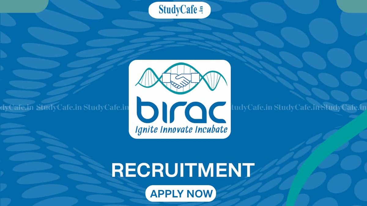 BIRAC Recruitment 2022: Check Posts, Pay Scale, Qualification and How to Apply