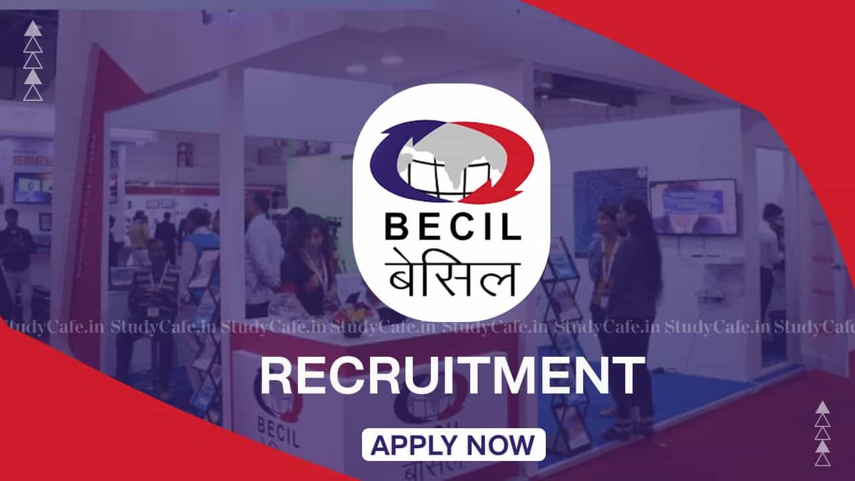 BECIL Recruitment 2022 for 20 Vacancies: Check Post, Qualification and How to Apply