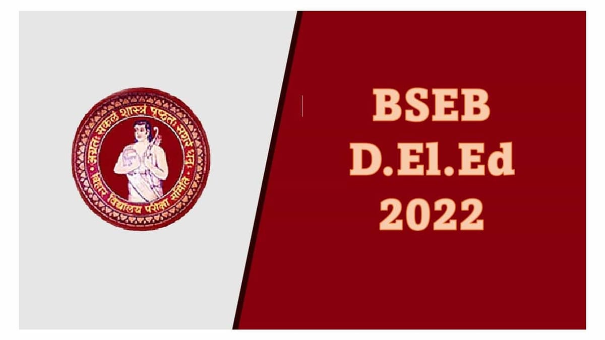 BSEB D.El.Ed training session 2022-24: Extended Date for Registration Ends today