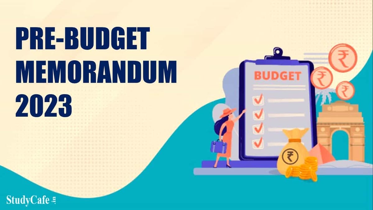 CA Organisation issues Pre Budget Memorandum 2023