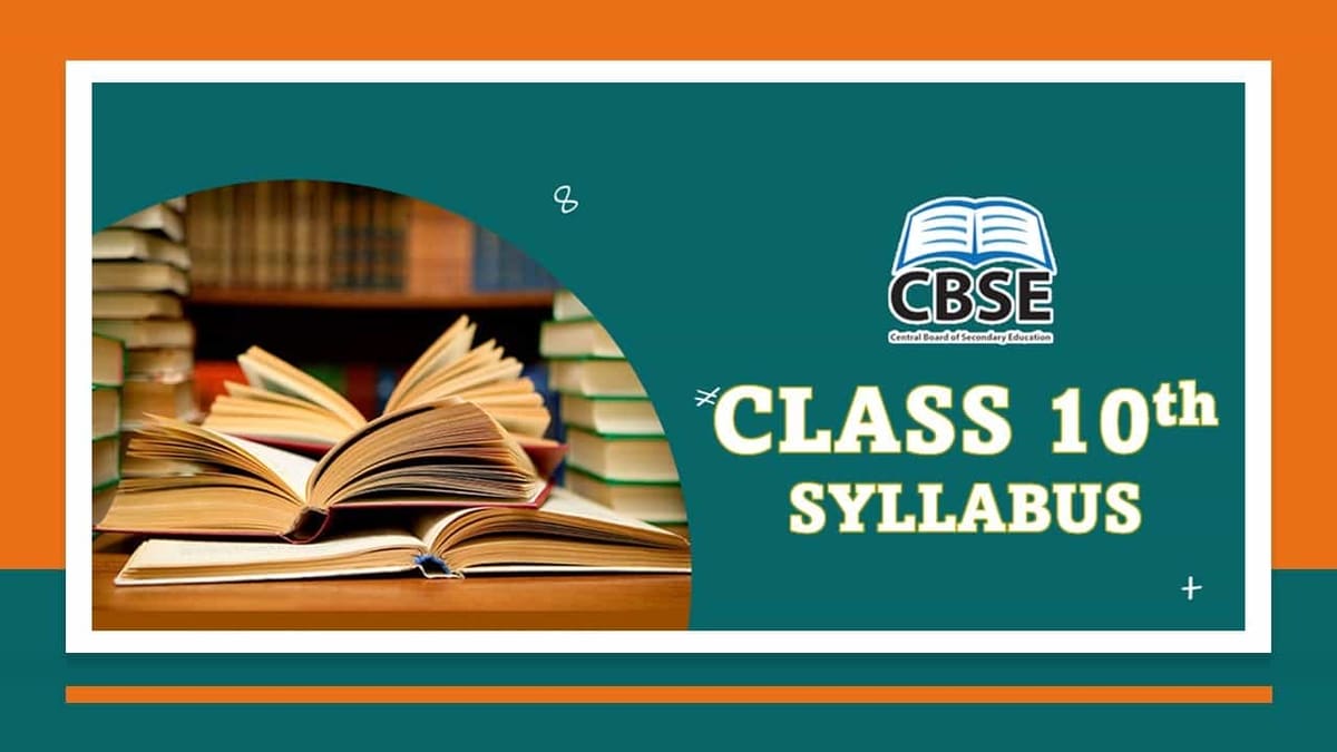 CBSE Class 10 Syllabus: CBSE Class 10 Syllabus for 2022–23
