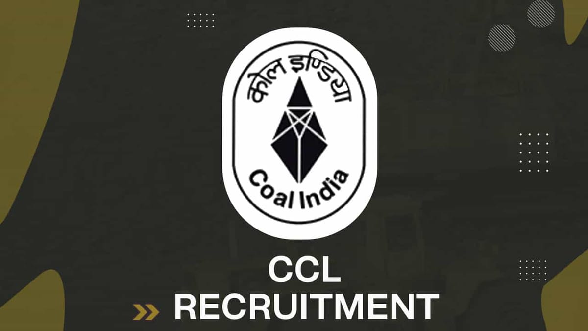 CCL Recruitment 2022 for 139 Vacancies: Check Post, Qualification, Pay Scale and How to Apply