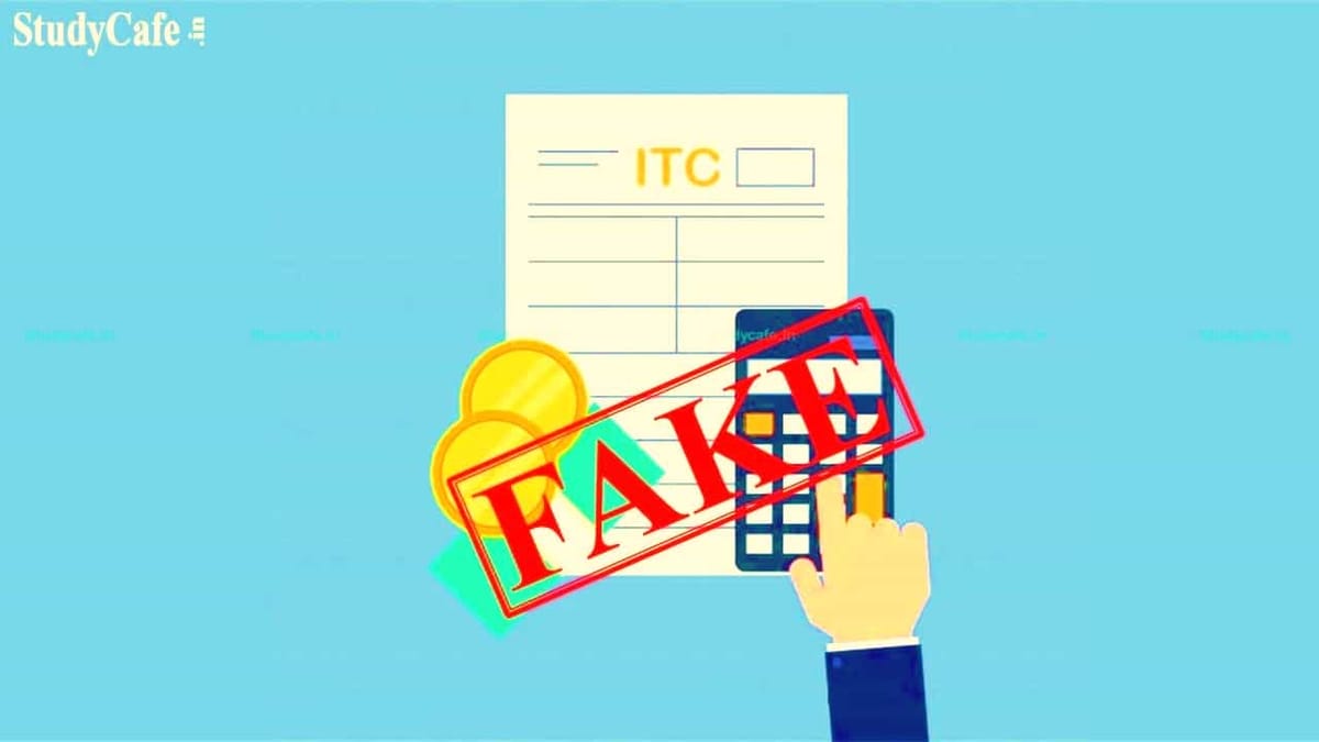 CGST Official busts fake GST Input Tax Credit Racket