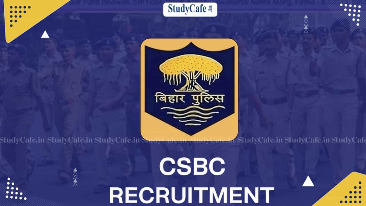 CSBC Recruitment 2022 for 689 Vacancies: Check Post, Eligibility, Pay Level and How to Apply