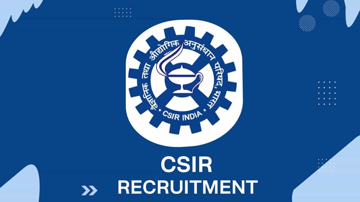 CSIR Recruitment 2022 for 36 Apprenticeships: Check Posts, Qualification and Other Details