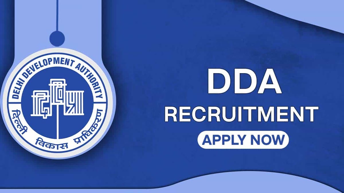 DDA Recruitment 2022: Last Date Extended Till Dec 12, Check Posts, Qualification, Pay Scale and Other Details 