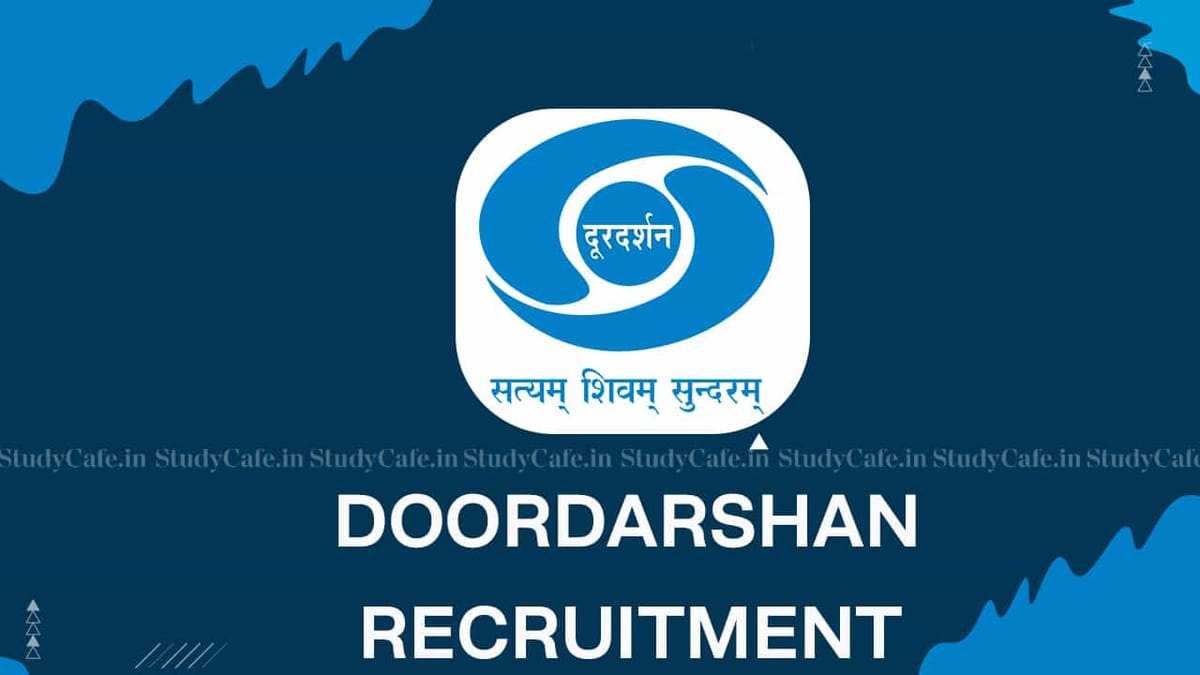 Doordarshan Recruitment 2022: Check Posts, Remuneration, Qualification and How to Apply