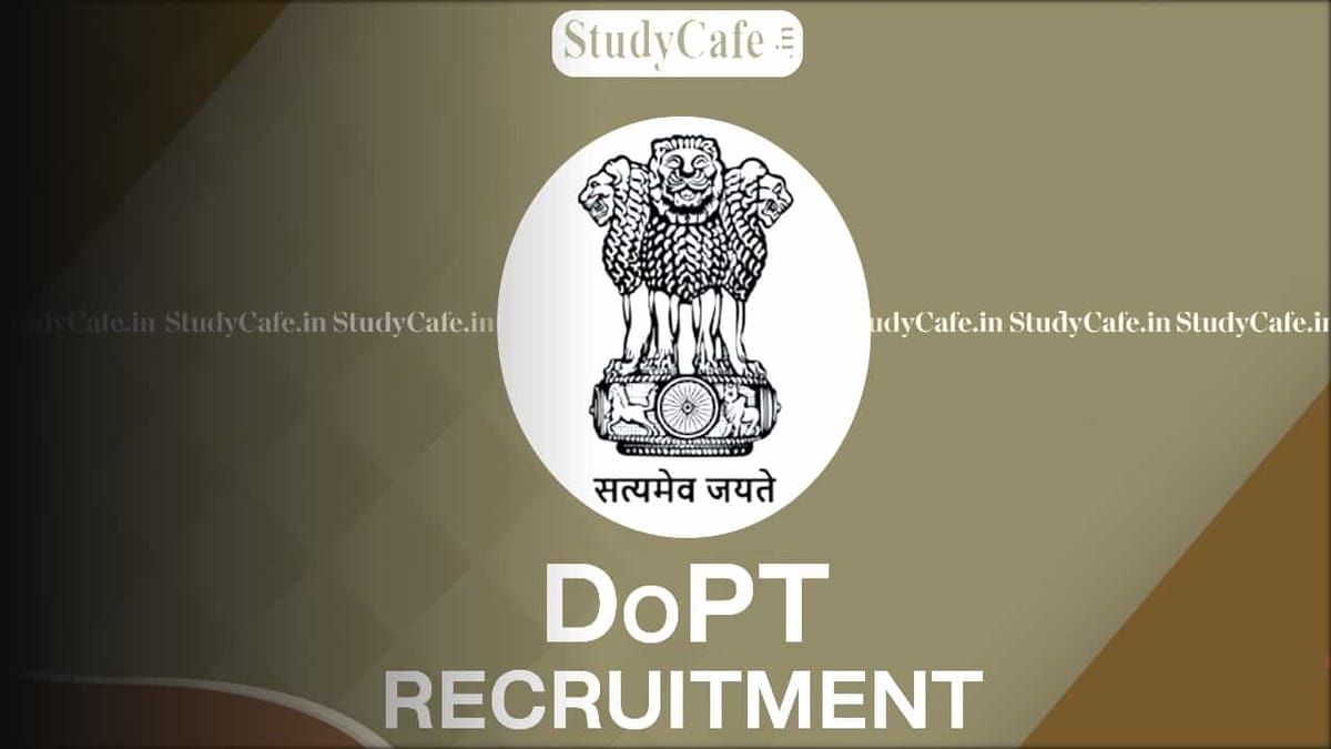 DoPT Recruitment 2022: Check Post, Eligibility, Qualification, How to Apply and Other Details