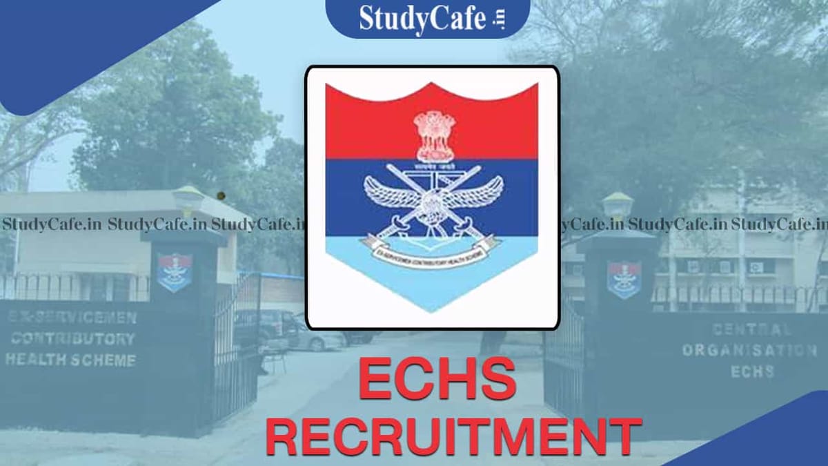 ECHS Recruitment 2022 for Various Posts: Salary up to 100000, Check Other Details