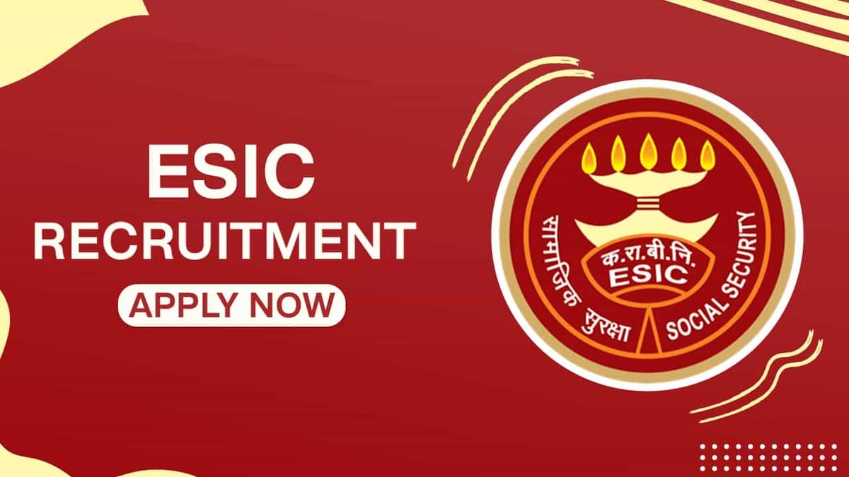 ESIC Recruitment 2022 for 83 Vacancies: Check Posts, Qualification and Walk-in-Interview Details