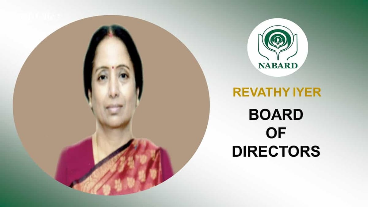 Govt. Re-Appoints Smt. Revathy Iyer as Board of Directors of NABARD