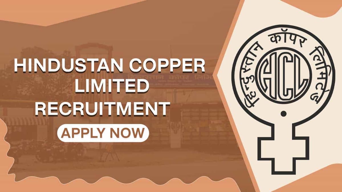 Hindustan Copper Recruitment 2022: Check Posts, Eligibility and How to Apply for 290 vacancies