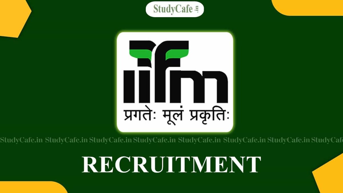 IIFM Recruitment 2022: Salary up to 80000, Check Post, Qualification and How to Apply