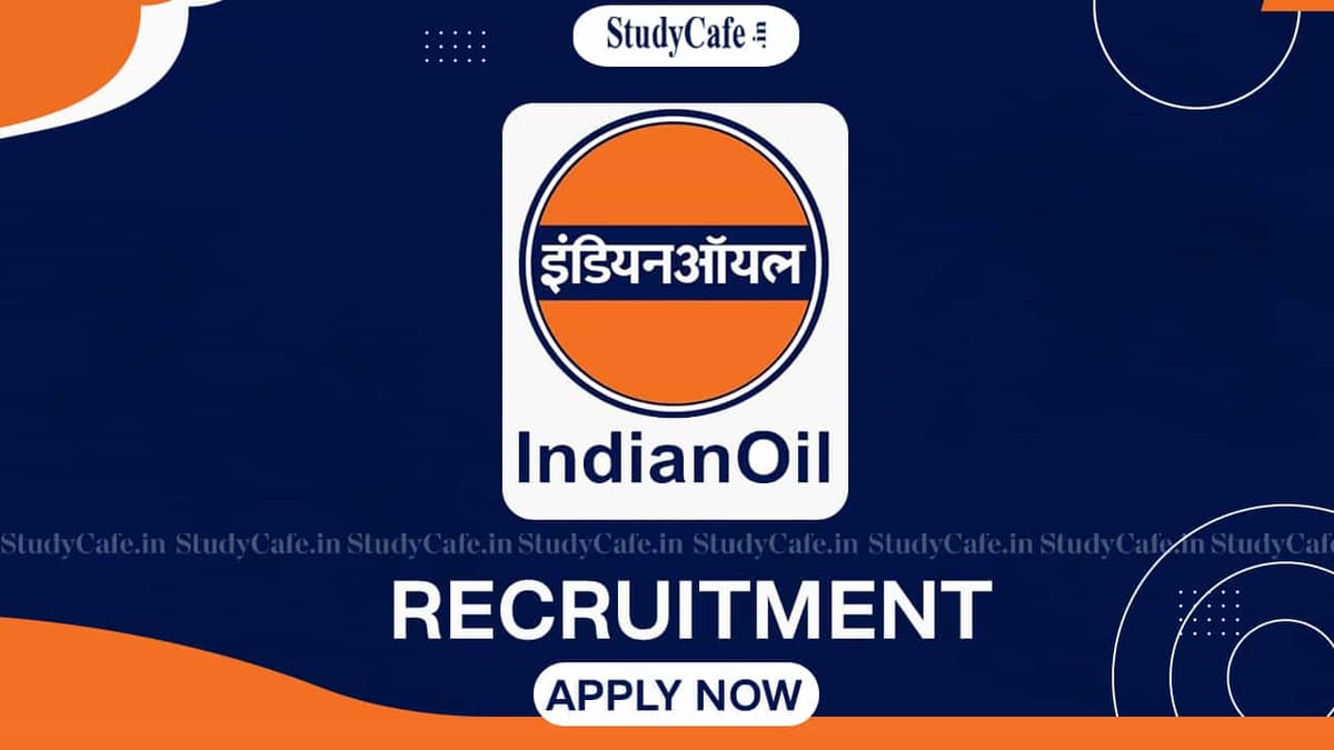 IOCL Recruitment 2022: Apprenticeship Vacancies 465, Check Posts, Qualification and How to Apply