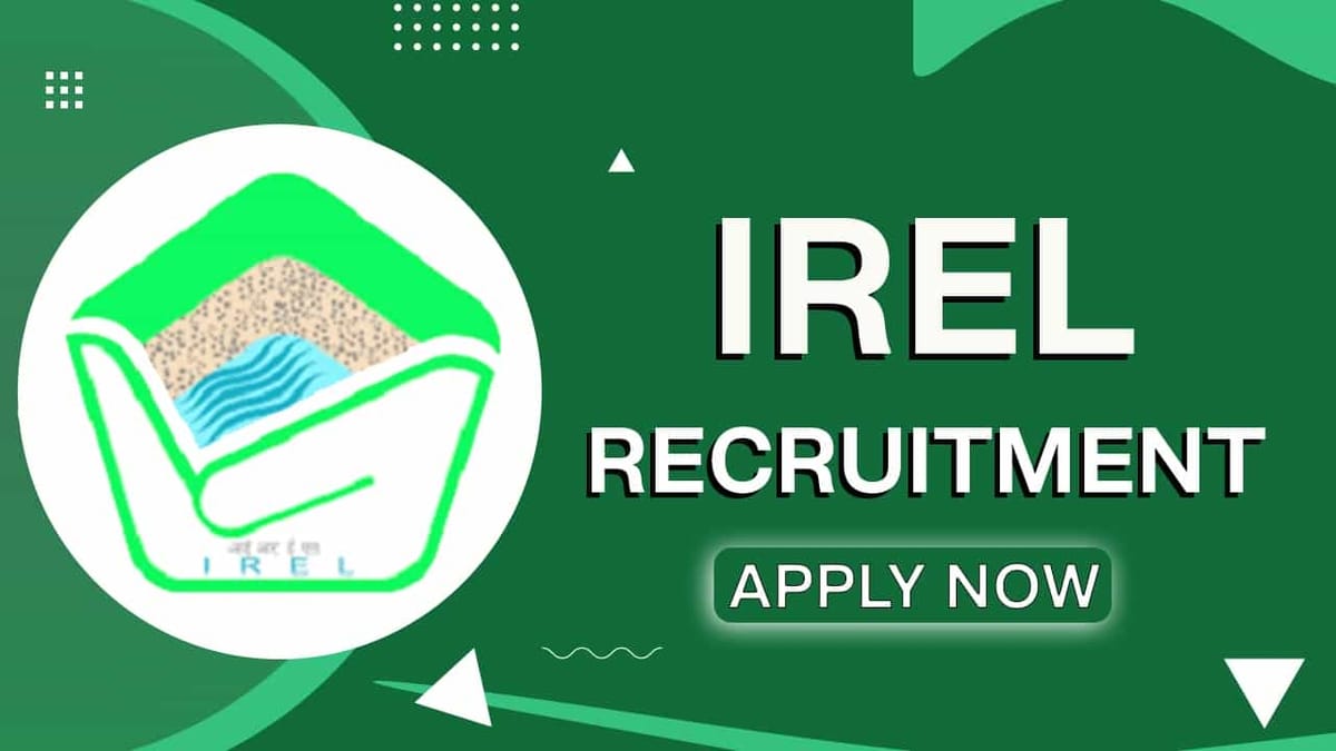 IREL Recruitment 2022: Check Posts, Eligibility, and other Vital Details