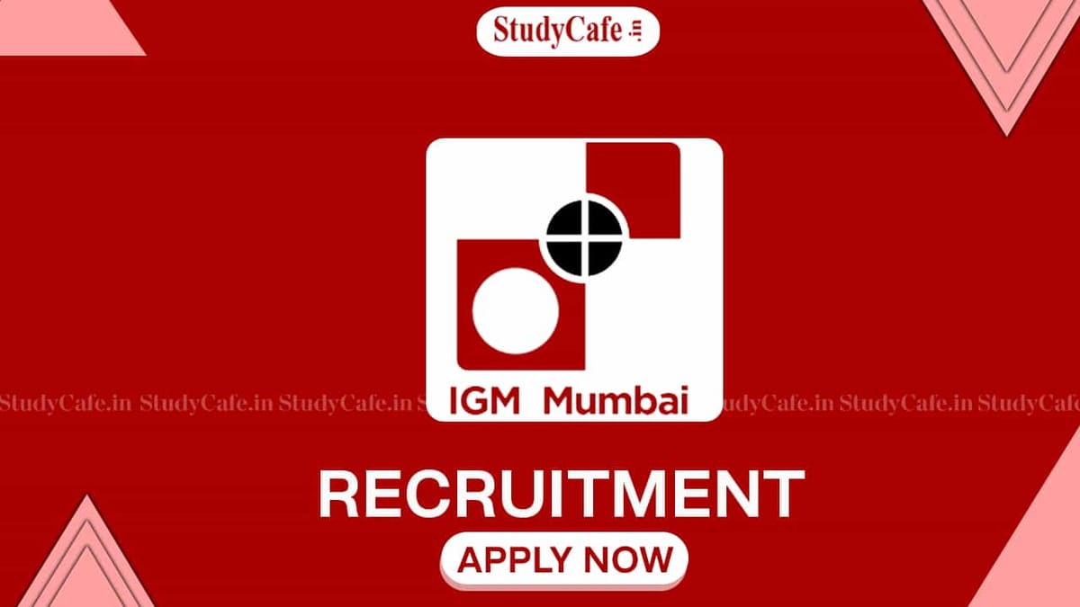 IGM Mumbai Recruitment 2022: Check Post, Eligibility and How to Apply