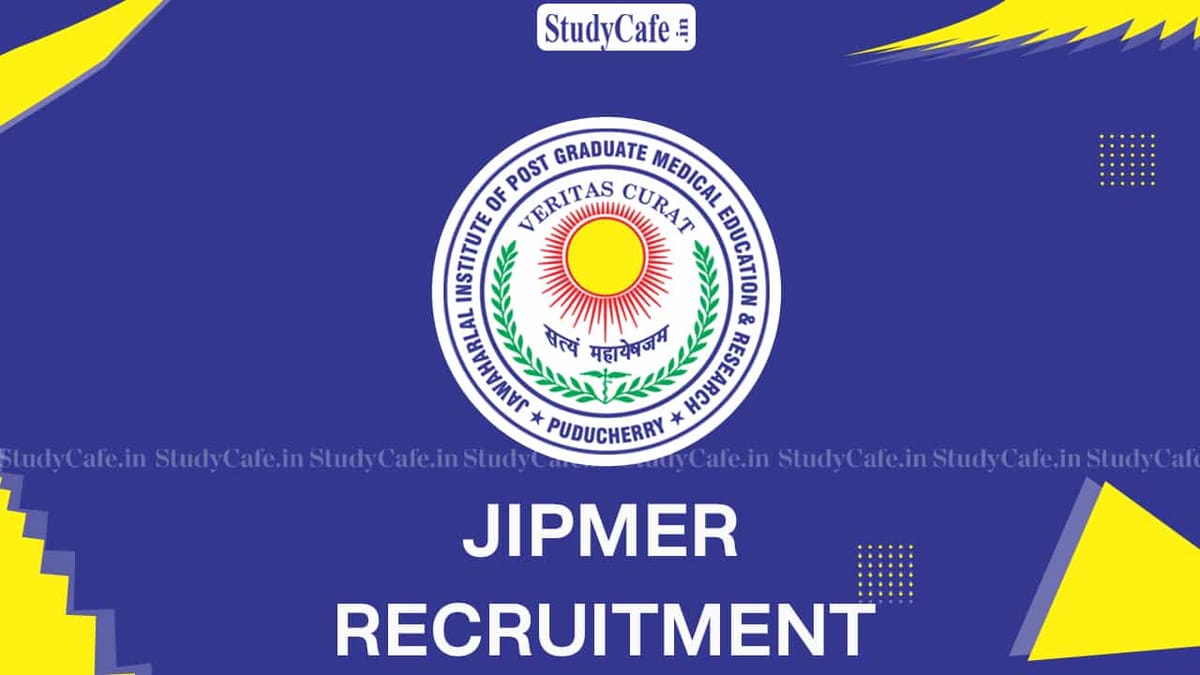 JIPMER Recruitment 2022: Check Post, Qualification and Other Details