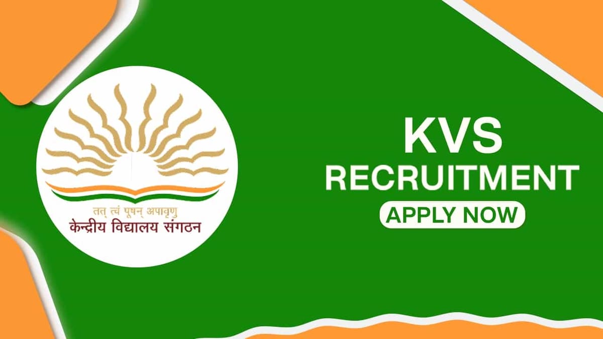 KVS Recruitment 2022 for Mega 13404 Vacancies: Check Posts, Qualification and Other Details 