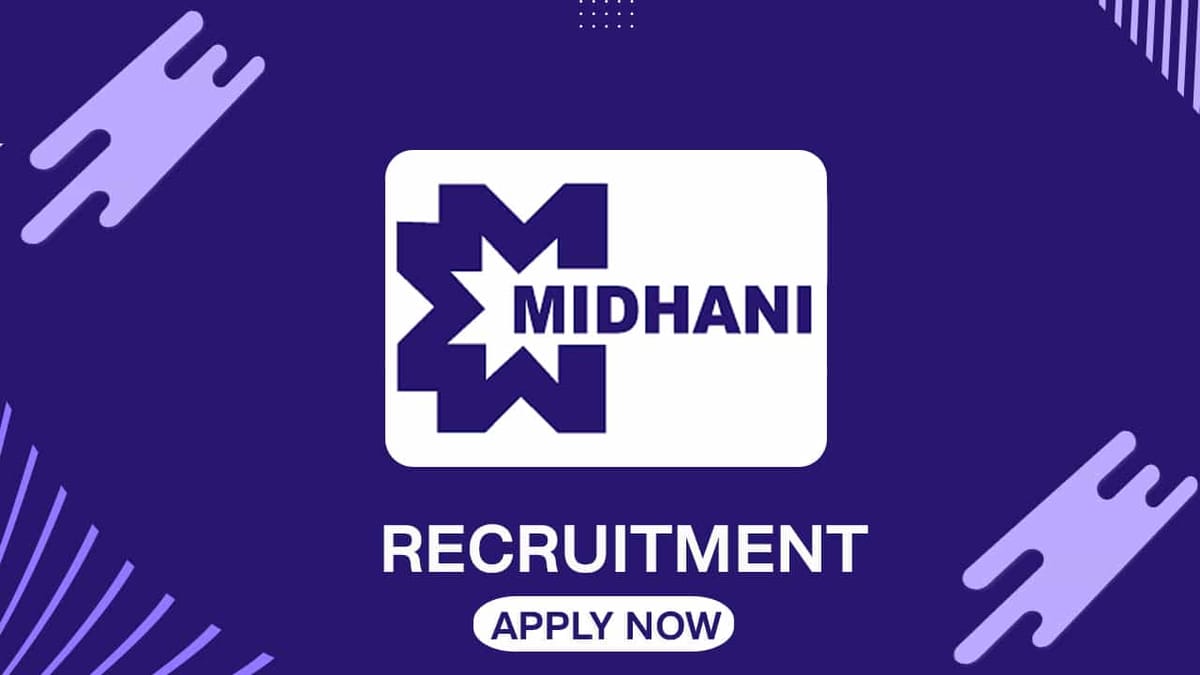 MIDHANI Recruitment 2022: 15 Vacancies, Check Posts, Qualification and How to Apply