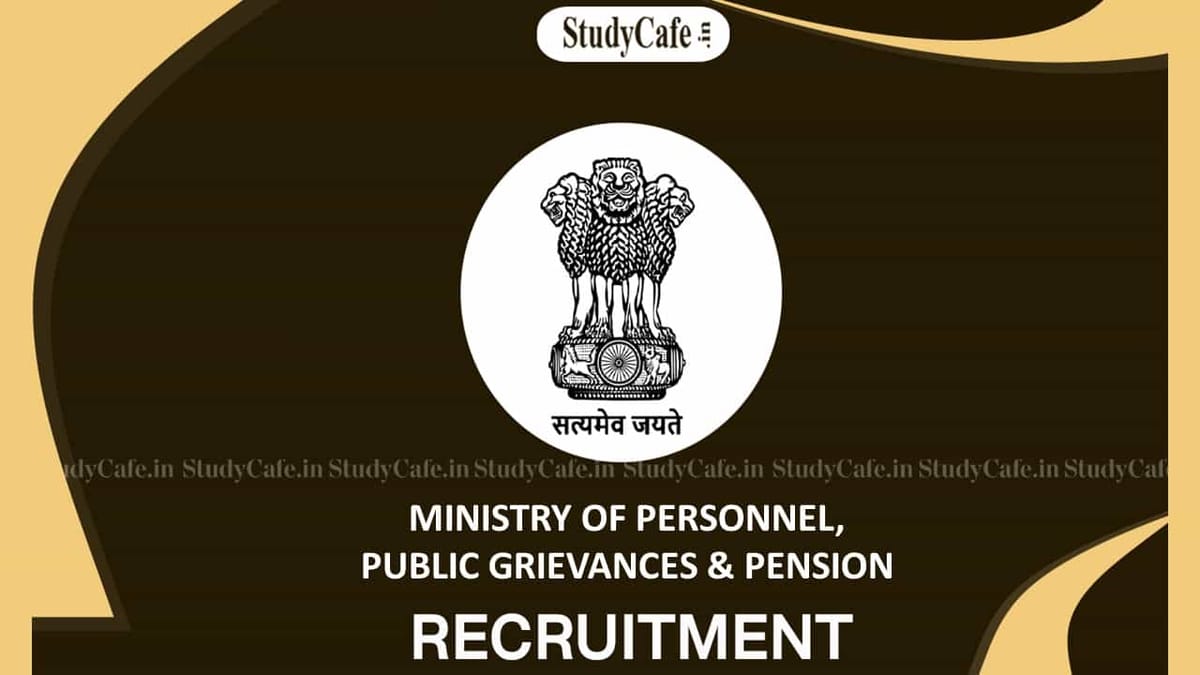 Ministry of Personnel, Public Grievances and Pension Recruitment 2022: Check Post, Vacancies How to Apply