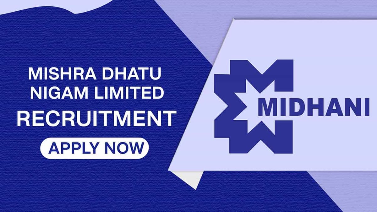 MIDHANI Recruitment 2022: Check Posts, Salary, Important Dates, and Other Vital Information