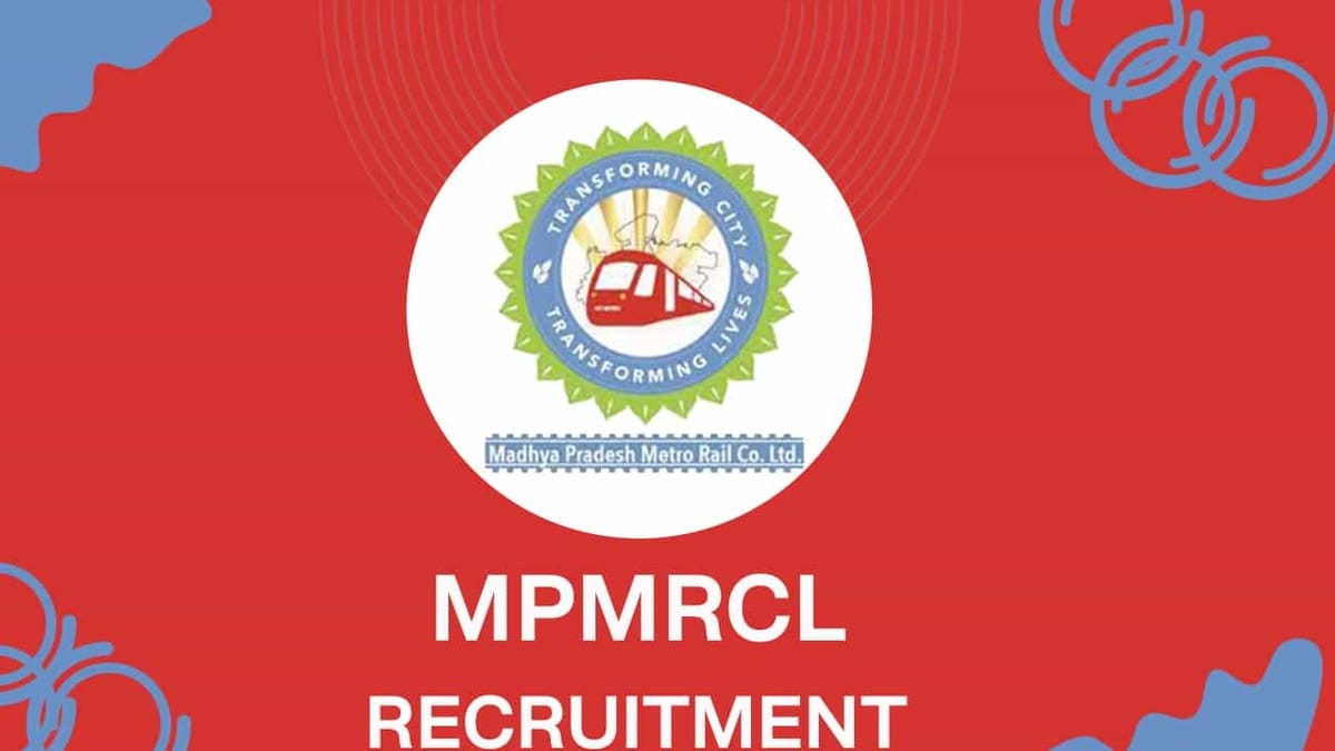MPMRCL Recruitment 2022: Monthly Salary up to Rs. 280000, Check Posts and Other Essential Details